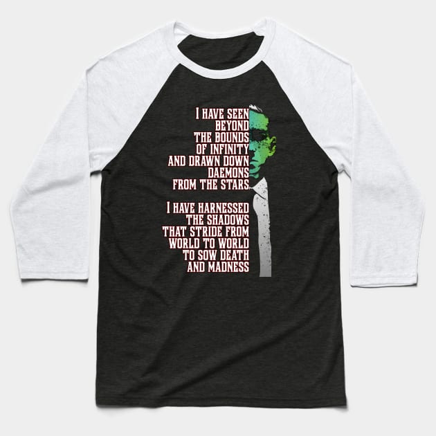 H P Lovecraft Quote Baseball T-Shirt by HellwoodOutfitters